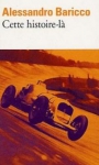 baricco-cette-histoire-lc3a0.jpg